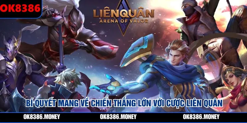 Bí quyết mang về chiến thắng lớn với cược Liên quân